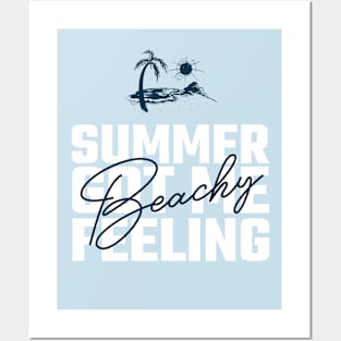 SUMMER GOT ME FEELING BEACHY Posters and Art